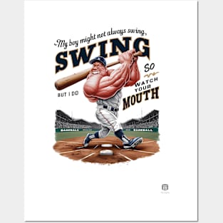 My Boy Might Not Always Swing But I Do So Posters and Art